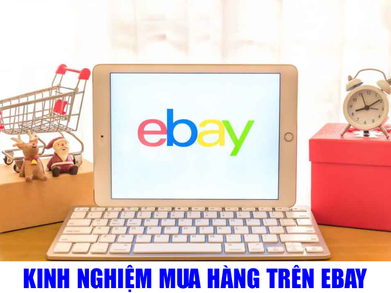 Mua hàng chất lượng với mức giá tốt tại Ebay Mỹ