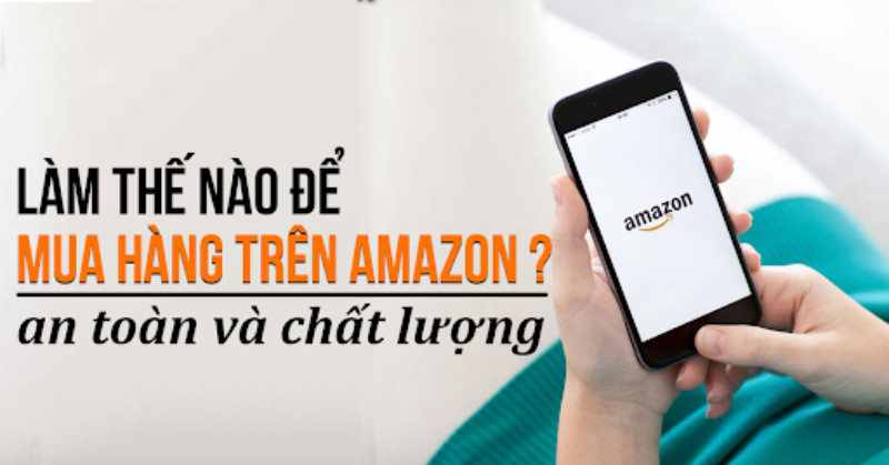 Mua hàng Amazon về Việt Nam uy tín với dịch vụ của Uni