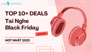 Top 10+ Deals Tai Nghe Black Friday Hot Nhất 2023